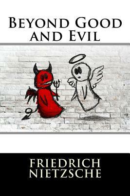 Beyond Good and Evil by Friedrich Nietzsche