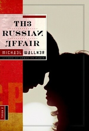 The Russian Affair by John T. Cullen, Michael Wallner