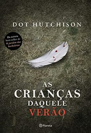 As crianças daquele verão by Dot Hutchison