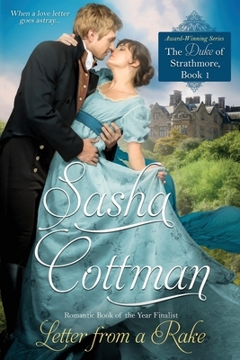 Letter From a Rake: The Duke of Strathmore, Book 1 by Sasha Cottman