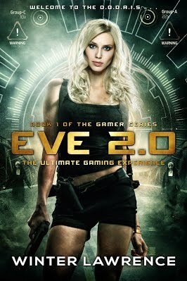 Eve 2.0: The Ultimate Gaming Experience (The Gamer Series, Book 1) by Winter Lawrence