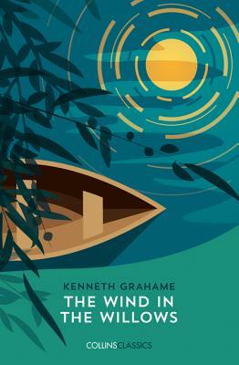 The Wind in the Willows (Collins Classics) by Kenneth Grahame