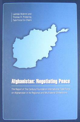 Afghanistan: Negotiating Peace by Thomas R. Pickering, Lakhdar Brahimi