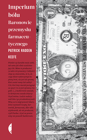 Imperium bólu. Baronowie przemysłu farmaceutycznego by Patrick Radden Keefe