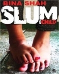 Slum Child by Bina Shah