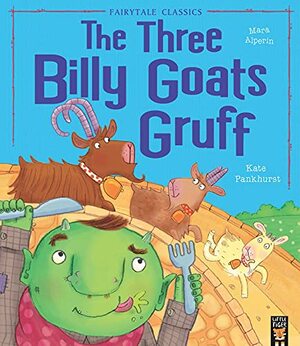 The Three Billy Goats Gruff by Peter Christen Asbjørnsen, Mara Alperin