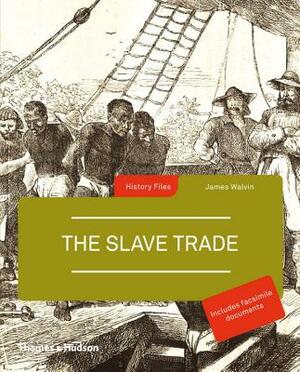 The Slave Trade by James Walvin