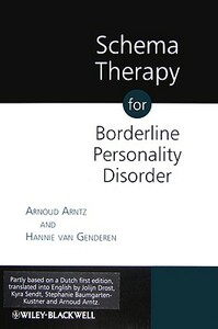 Schema Therapy for Borderline Personality Disorder by Arnoud Arntz, Hannie Van Genderen