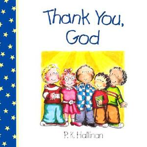 Thank You, God by P. K. Hallinan