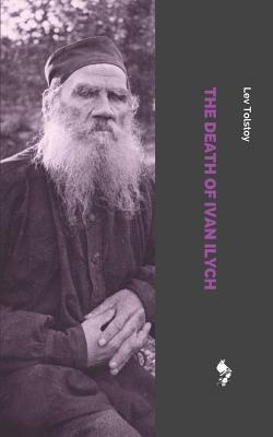 The Death of Ivan Ilych by Leo Tolstoy