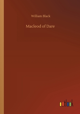 Macleod of Dare by William Black