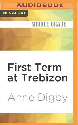 First Term at Trebizon by Anne Digby