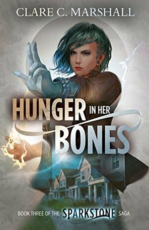 Hunger In Her Bones by Clare C. Marshall