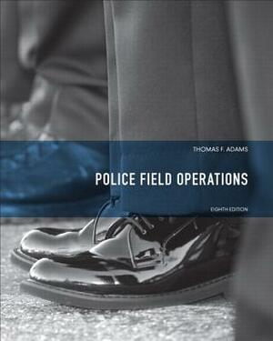 Police Field Operations by Thomas Adams