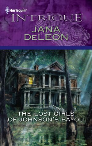 The Lost Girls of Johnson's Bayou by Jana DeLeon