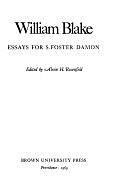 William Blake; Essays for S. Foster Damon by Alvin Hirsch Rosenfeld