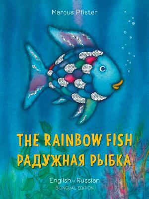 The Rainbow Fish/Bi: Libri - Eng/Russian by Marcus Pfister
