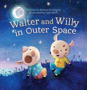 Walter and Willy in Outer Space by Bonnie Grubman