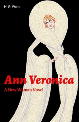 Ann Veronica Illustrated by H.G. Wells