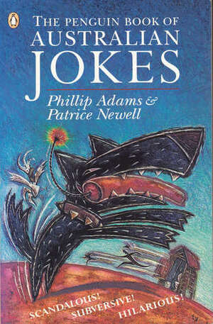 The Penguin Book of Australian Jokes by Patrice Newell, Phillip Adams