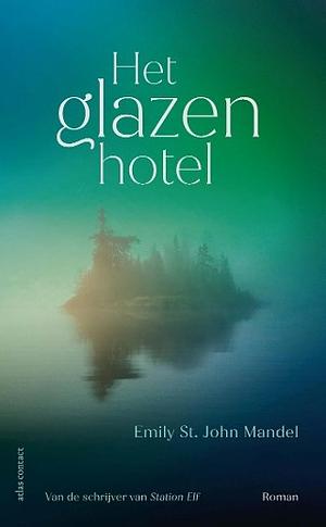 Het glazen hotel by Emily St. John Mandel