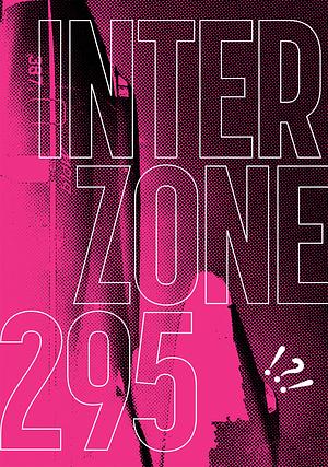 Interzone 295 - September 2023 by Gareth Jelley