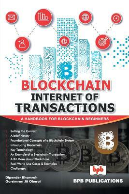 Blockchain Internet of Transaction by Dipender Bhamrah, Na