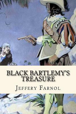 Black Bartlemy's Treasure by Jeffery Farnol