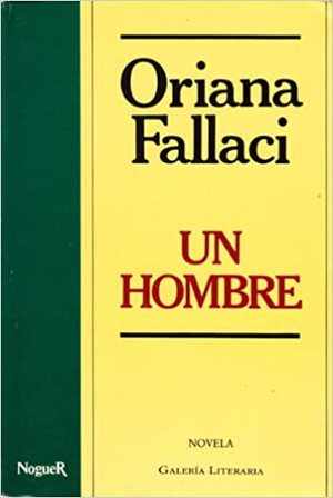 Un hombre by Oriana Fallaci