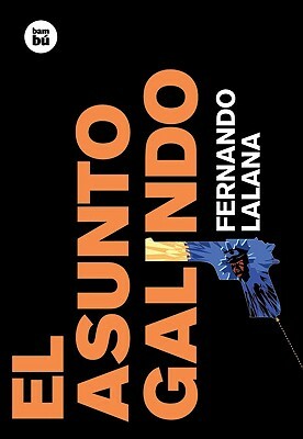 El Asunto Galindo by Fernando Lalana