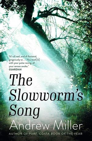 The Slowworm's Song by Andrew Miller