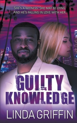 Guilty Knowledge by Linda Griffin