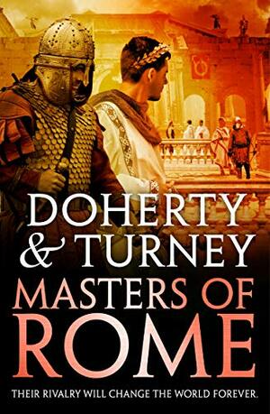 Masters of Rome by Simon Turney, Gordon Doherty