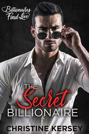 Secret Billionaire  by Christine Kersey