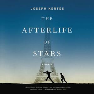 The Afterlife of Stars by Joseph Kertes