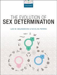 The Evolution of Sex Determination by Leo Beukeboom, Nicolas Perrin