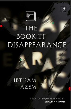The Book of Disappearance by Ibtisam Azem