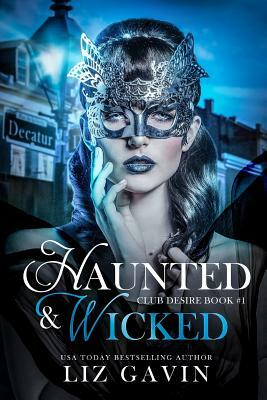 Haunted & Wicked by Liz Gavin