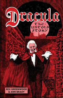 Dracula - The Untold Story by Ann Brady, Rex Greenwood
