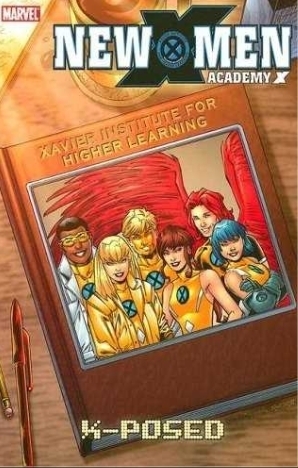 New X-Men: Academy X, Volume 3: X-Posed by Rick Ketcham, Michael Ryan, Paco Medina, Nunzio DeFilippis, Christina Weir