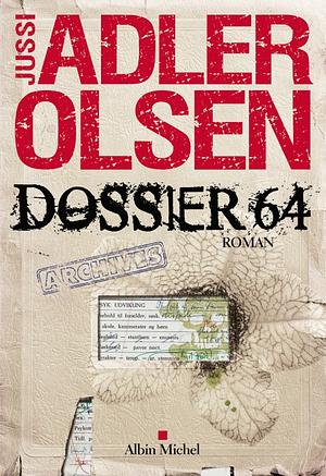 Dossier 64 by Jussi Adler-Olsen