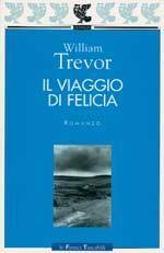 Il viaggio di Felicia by Laura Pignatti, William Trevor