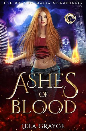 Ashes of Blood by Lela Grayce