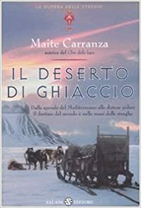 Il deserto di ghiaccio by Maite Carranza