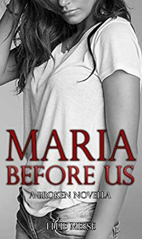 Maria Before Us by Ellie Messe