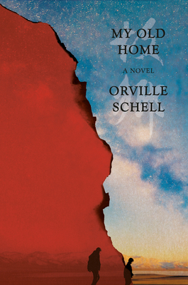 My Old Home: A Novel of Exile by Orville Schell
