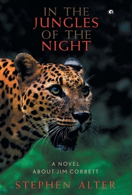 In the Jungles of the Night by Stephen Alter