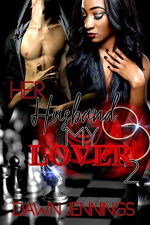 Her Husband My Lover 2 by Dawn Jiles