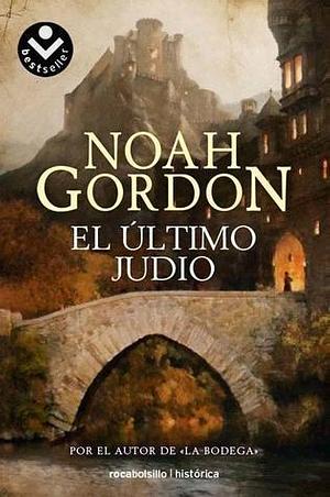 El Último Judío by Noah Gordon, Noah Gordon, Noah Gordon