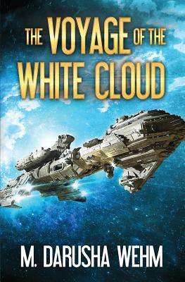 The Voyage of the White Cloud by M. Darusha Wehm